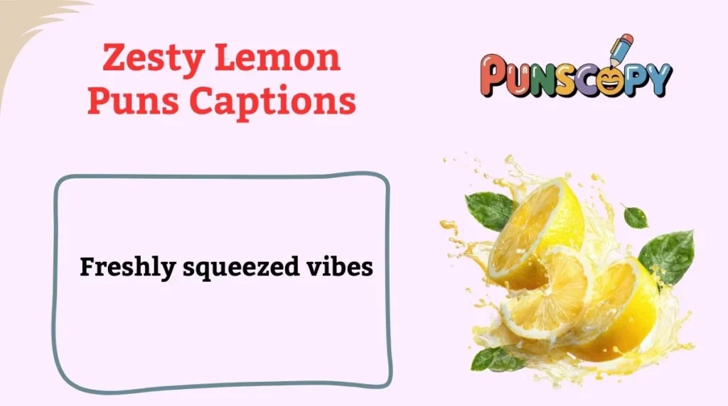 Zesty Lemon Puns Captions