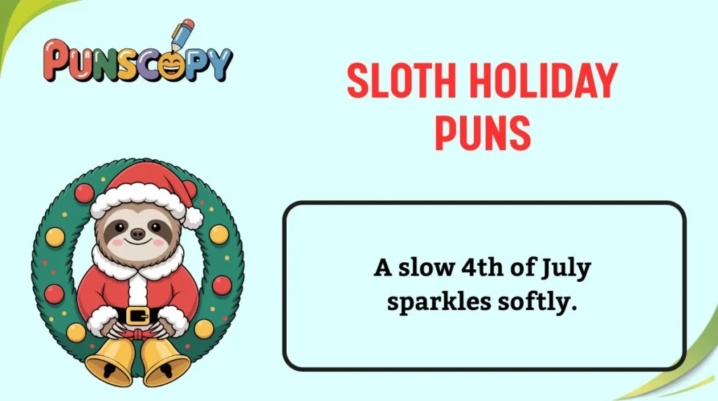 Sloth Holiday Puns