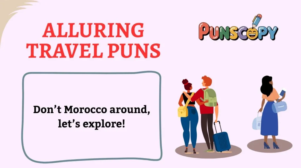 Alluring Travel Puns