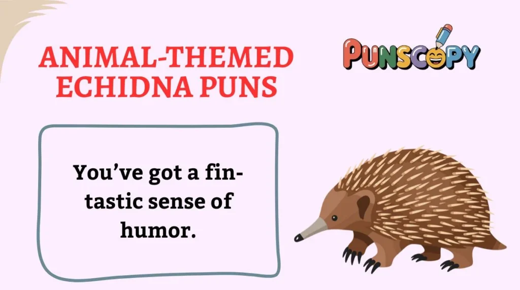 Animal-Themed Echidna Puns