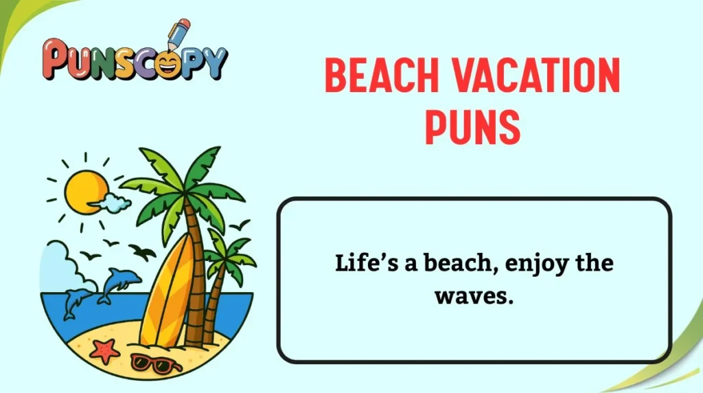Beach Vacation Puns