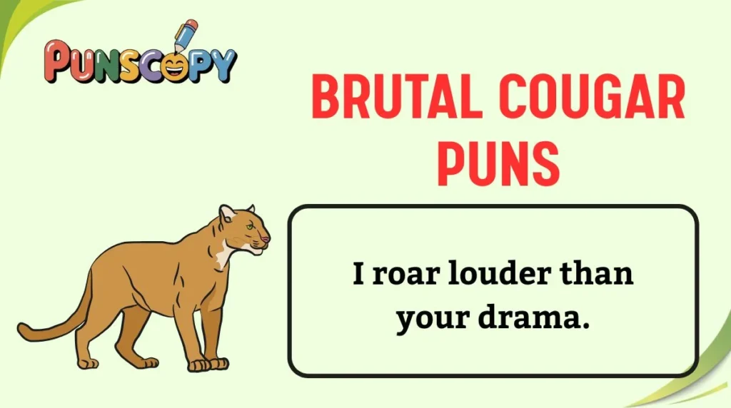 Brutal Cougar Puns