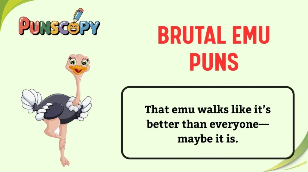 Brutal Emu Puns
