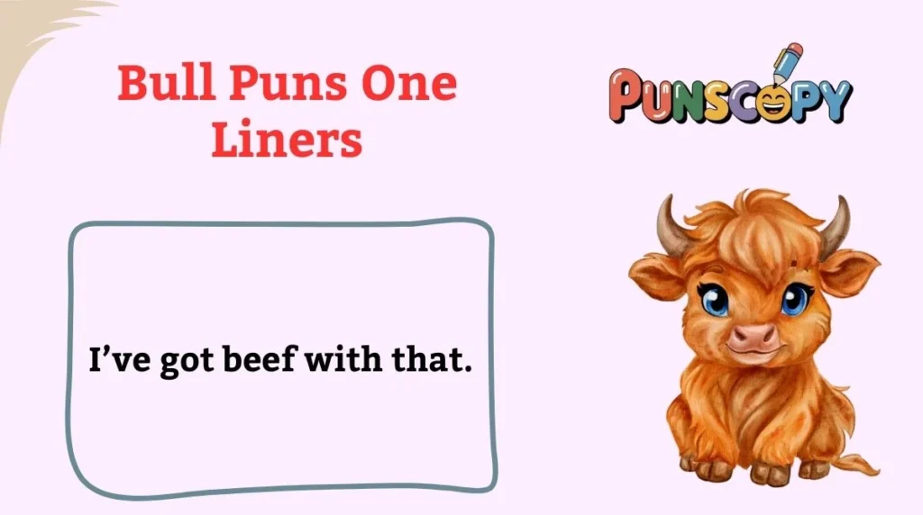 Bull Puns One Liners