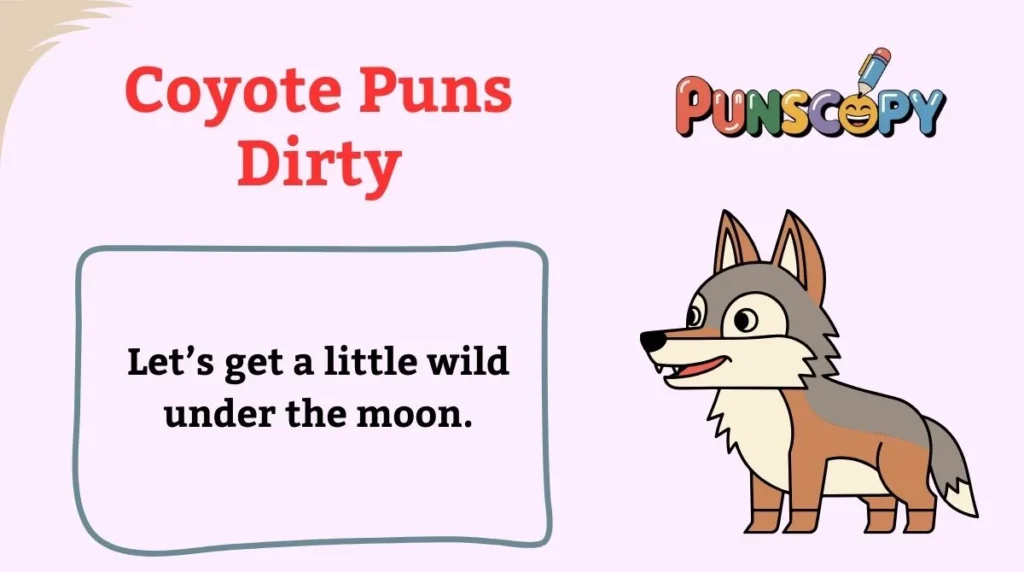 Coyote Puns Dirty