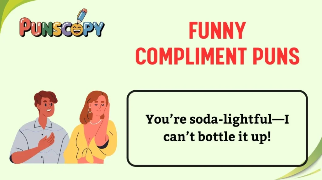 Funny Compliment Puns