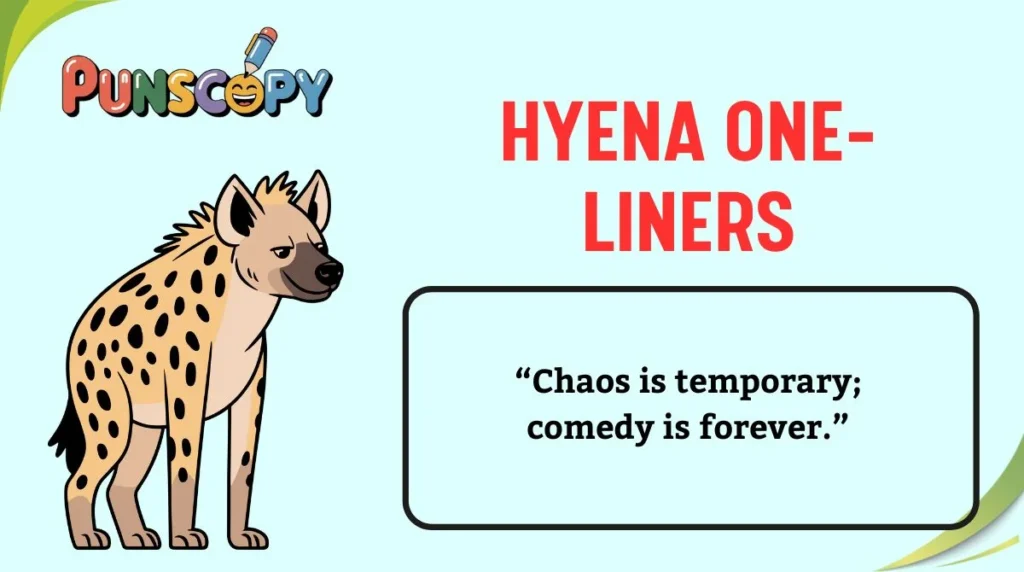 Hyena One-Liners