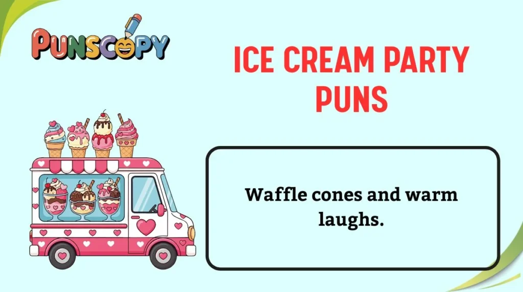 Ice Cream Party Puns