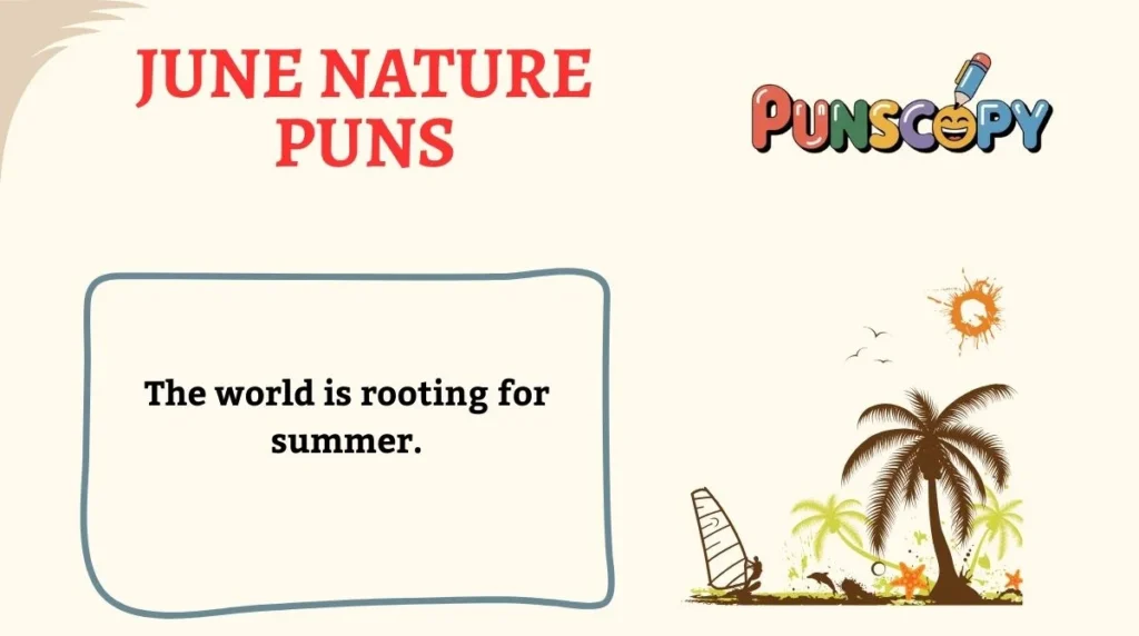 June Nature Puns