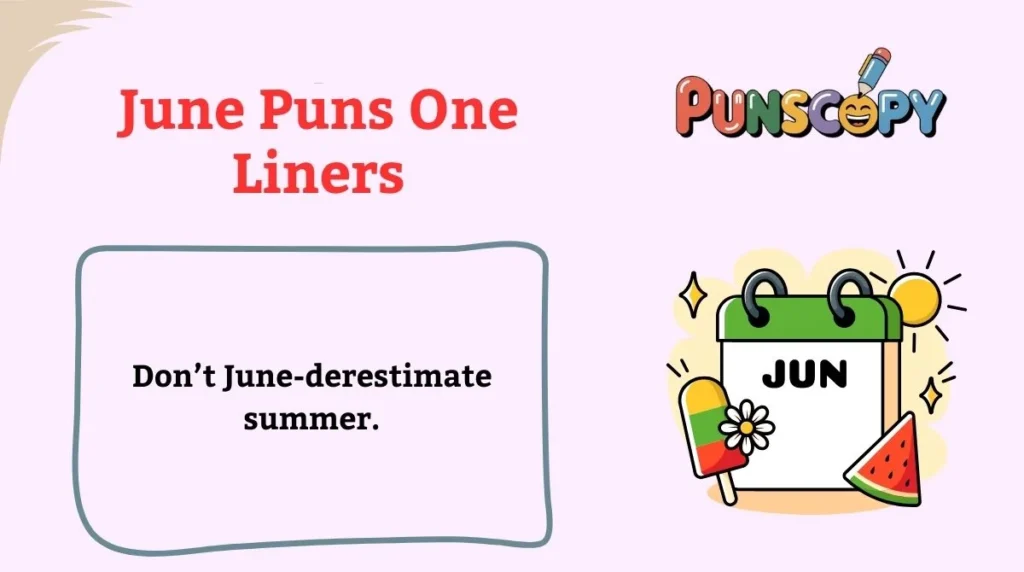 June Puns One Liners