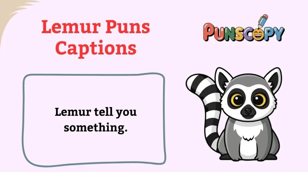 Lemur Puns Captions