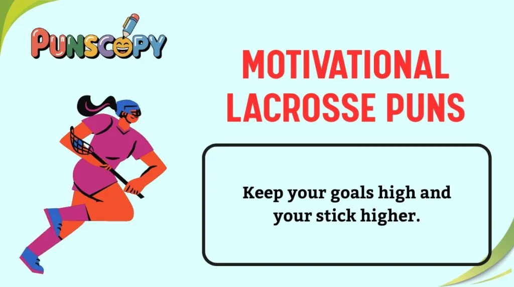 Motivational Lacrosse Puns