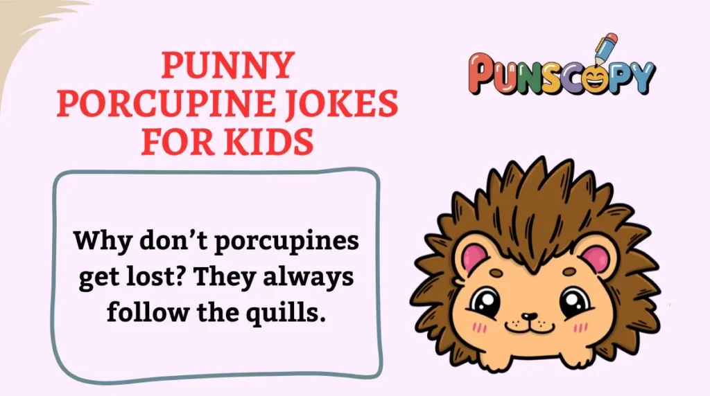 Punny Porcupine Jokes for Kids