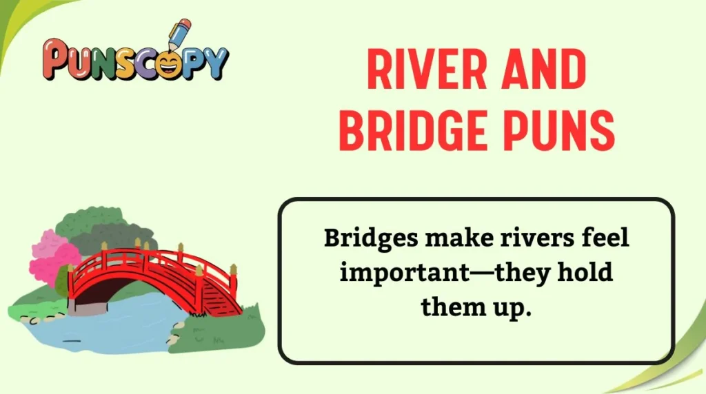 River and Bridge Puns
