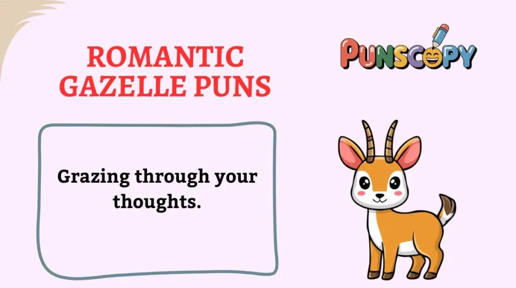 Romantic Gazelle Puns