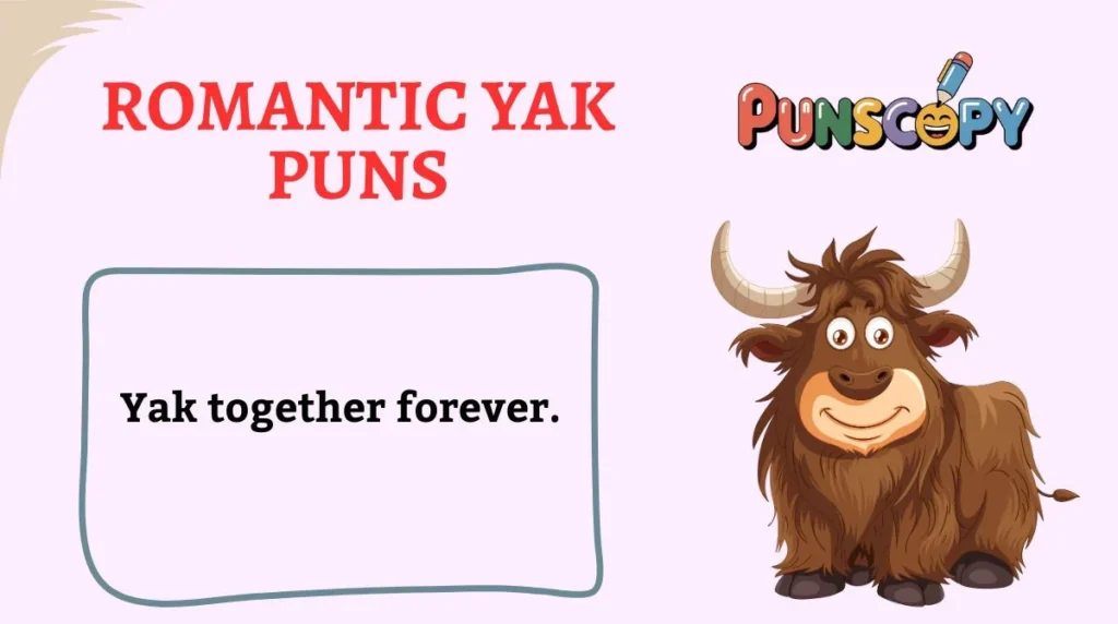 Romantic Yak Puns