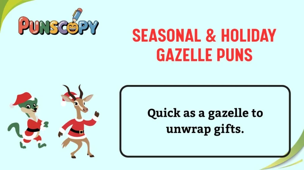 Seasonal & Holiday Gazelle Puns