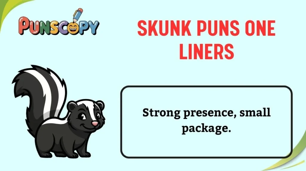 Skunk Puns One Liners