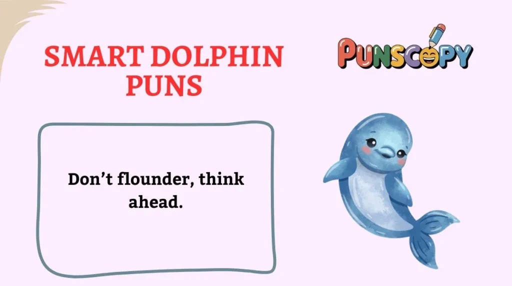 Smart Dolphin Puns