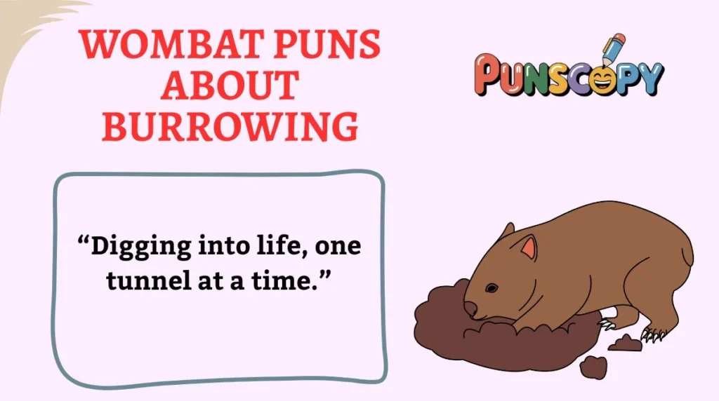 Wombat Puns About Burrowing