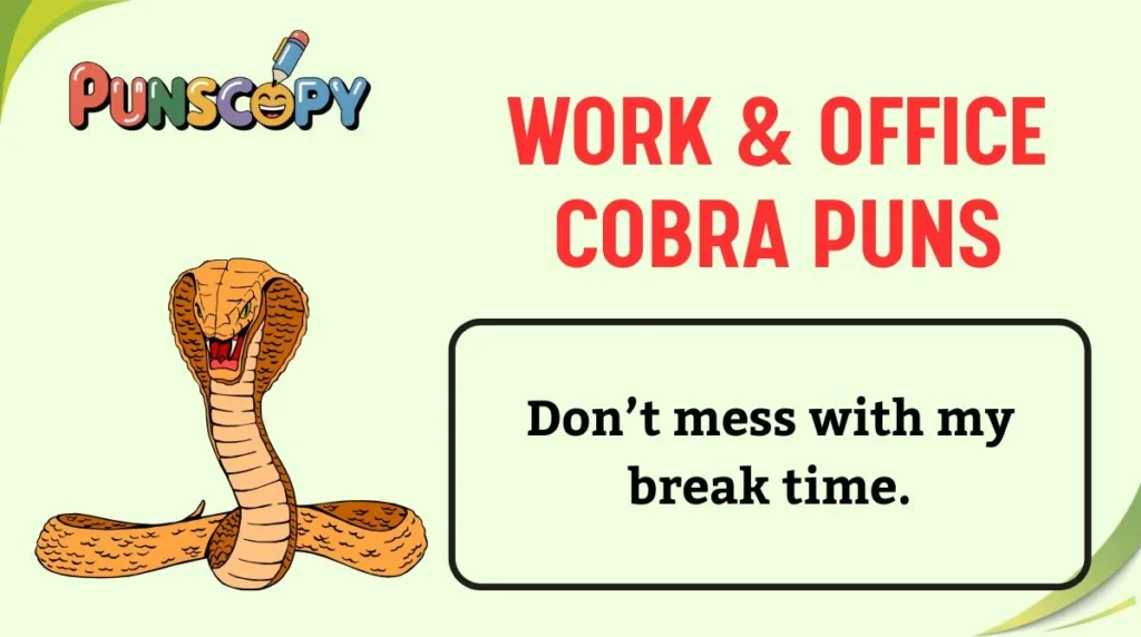 Work & Office Cobra Puns