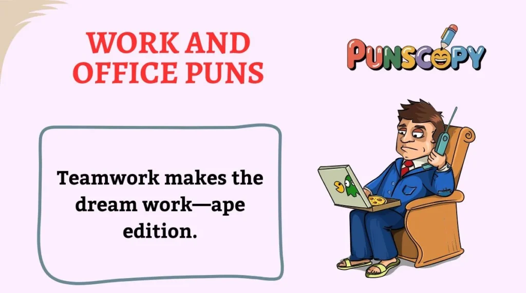 Work and Office Puns