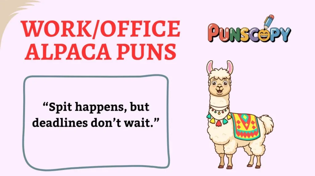 Work/Office Alpaca Puns