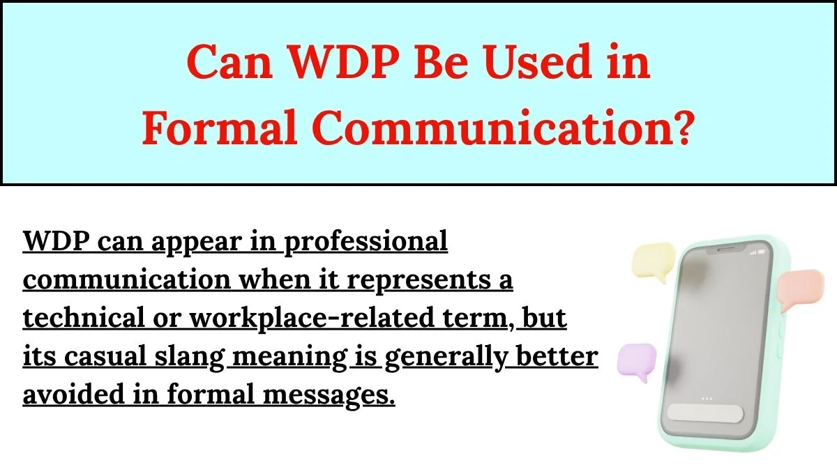 Can WDP Be Used in Formal Communication?