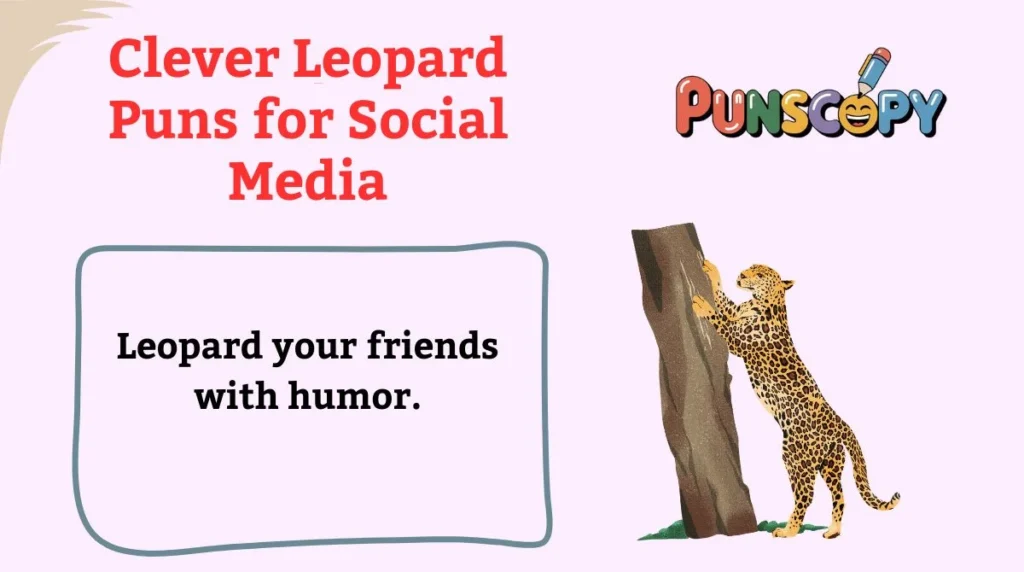 Clever Leopard Puns for Social Media
