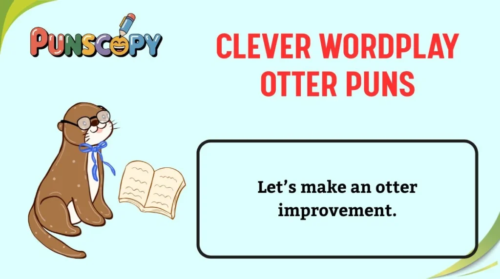 Clever Wordplay Otter Puns