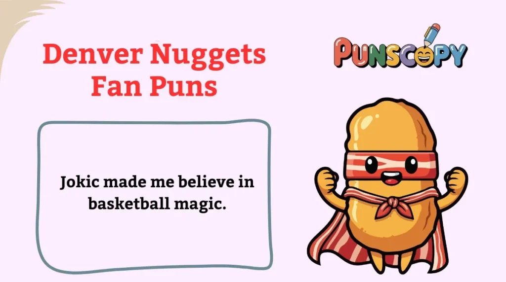 Denver Nuggets Fan Puns