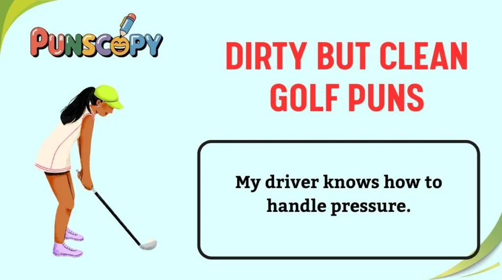 Dirty but Clean Golf Puns