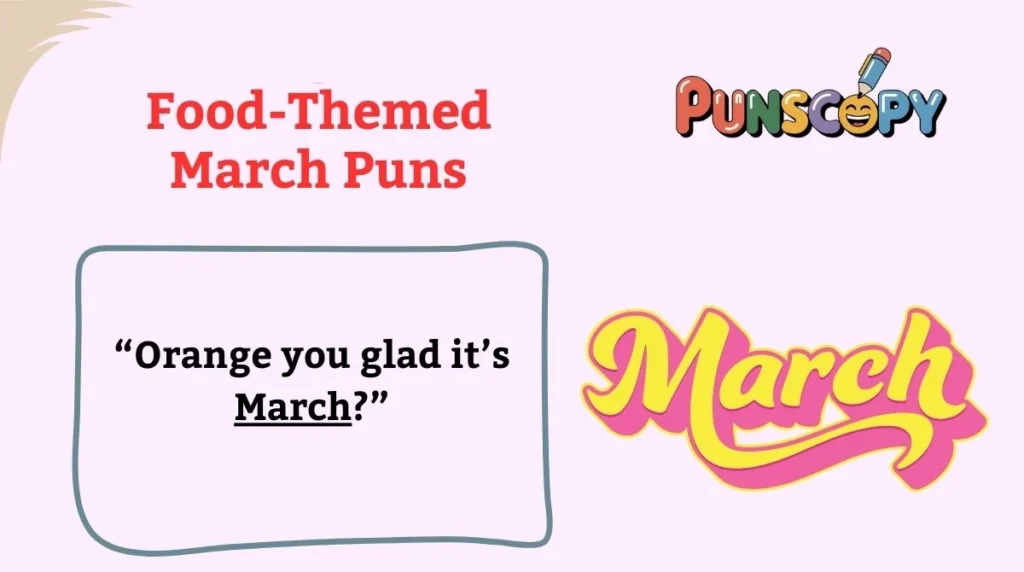Food-Themed March Puns