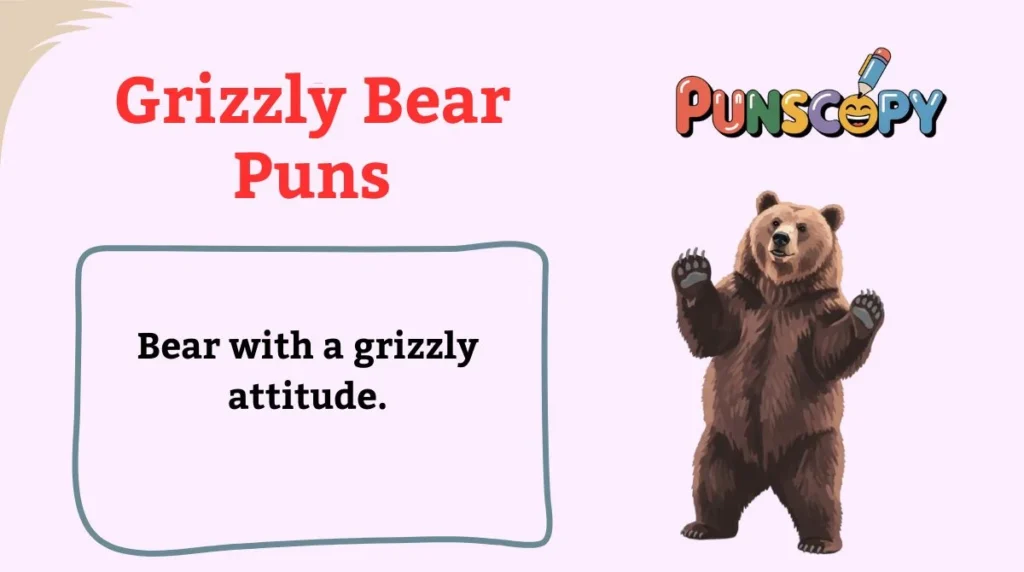 Grizzly Bear Puns