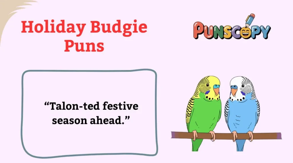 Holiday Budgie Puns