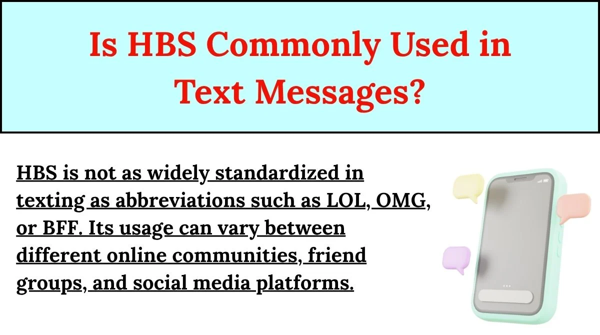 Is HBS Commonly Used in Text Messages?