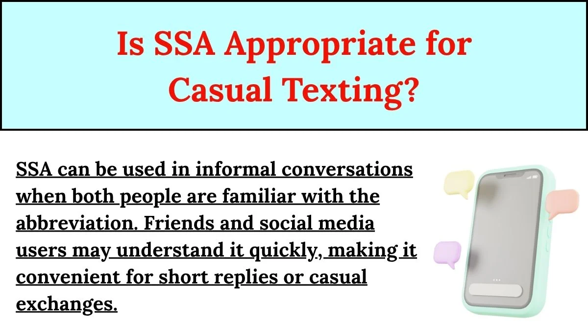 Is SSA Appropriate for Casual Texting?
