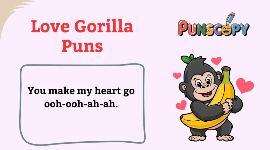 Love Gorilla Puns