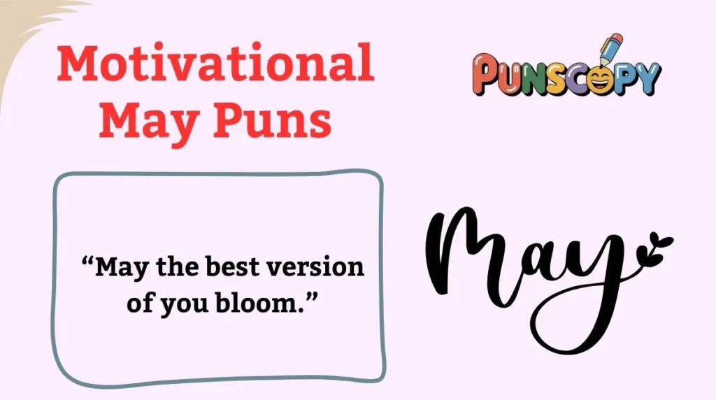 Motivational May Puns