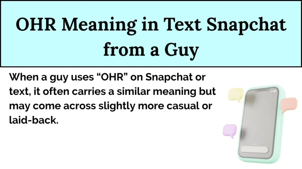 OHR Meaning in Text Snapchat from a Guy