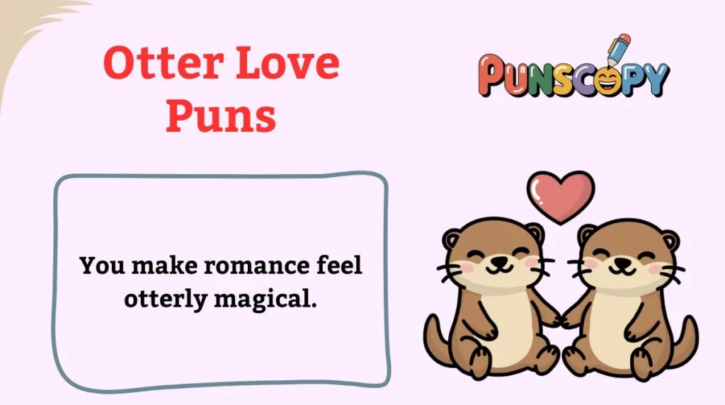 Otter Love Puns