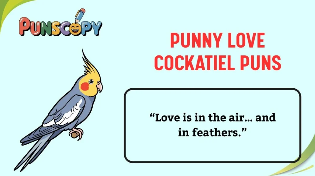 Punny Love Cockatiel Puns