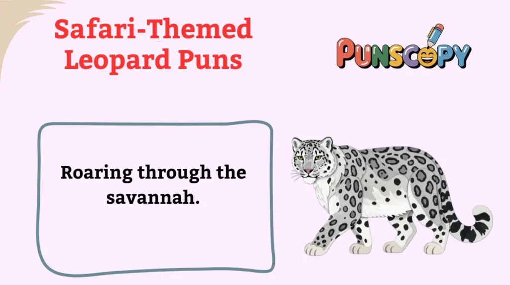 Safari-Themed Leopard Puns
