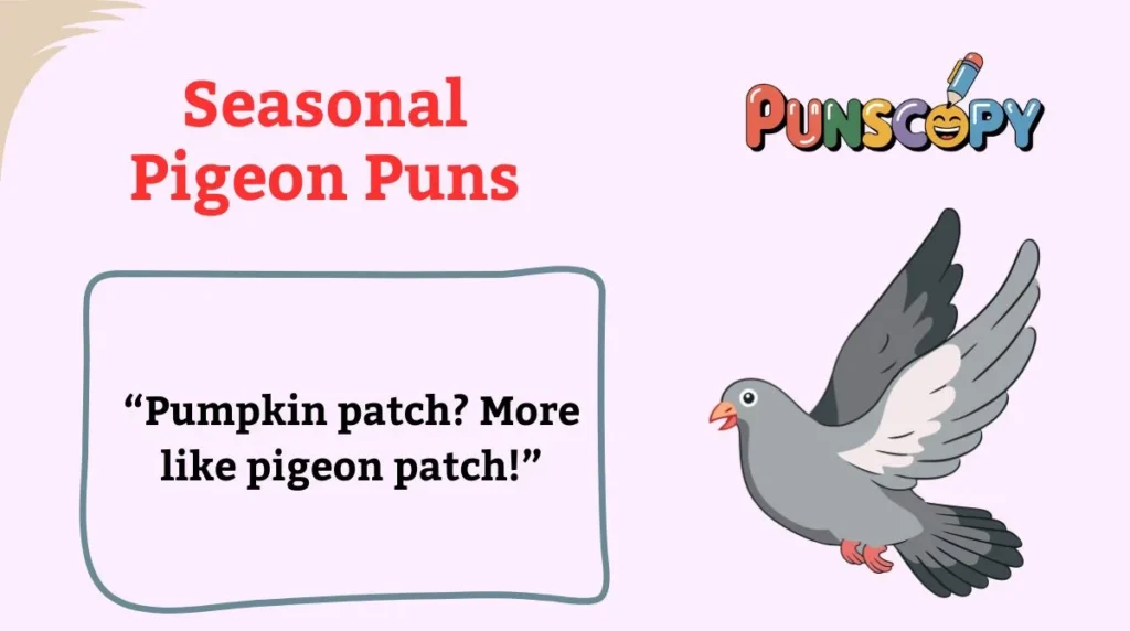 Seasonal Pigeon Puns