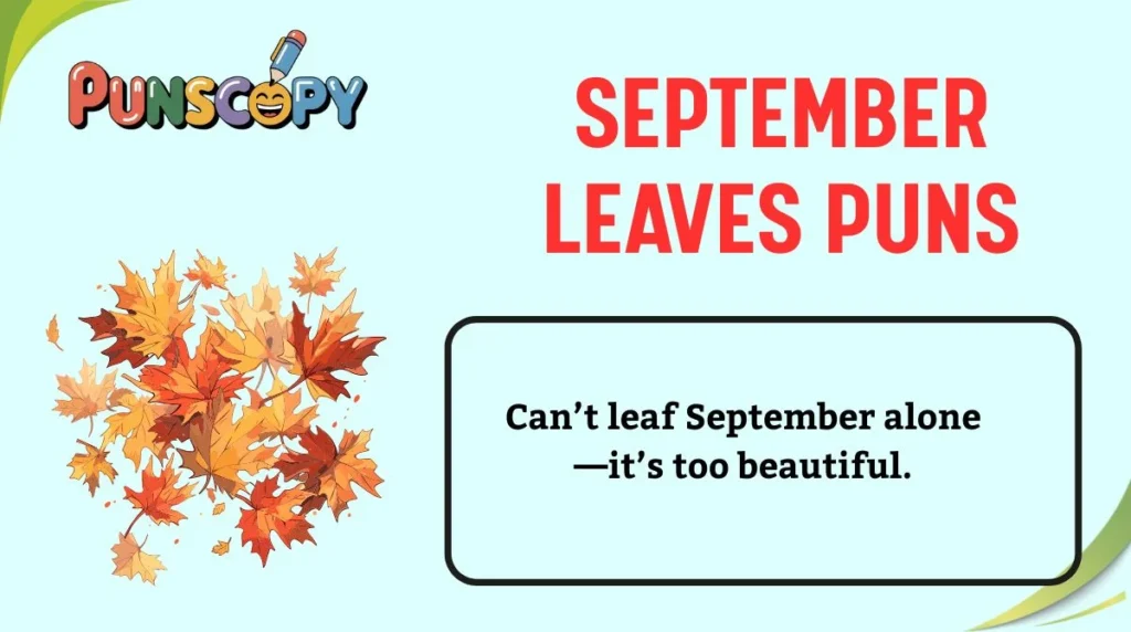 September Leaves Puns