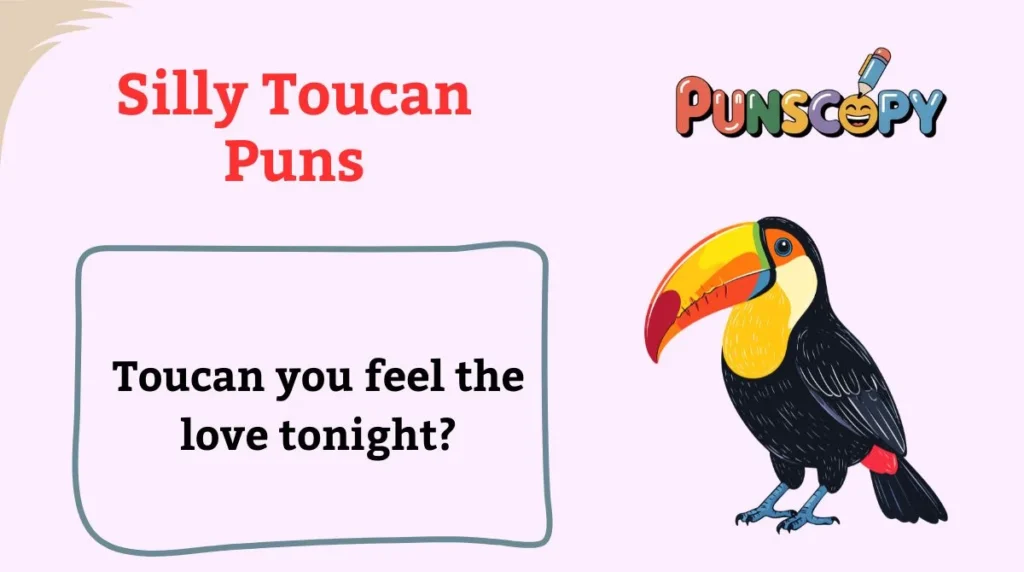 Silly Toucan Puns
