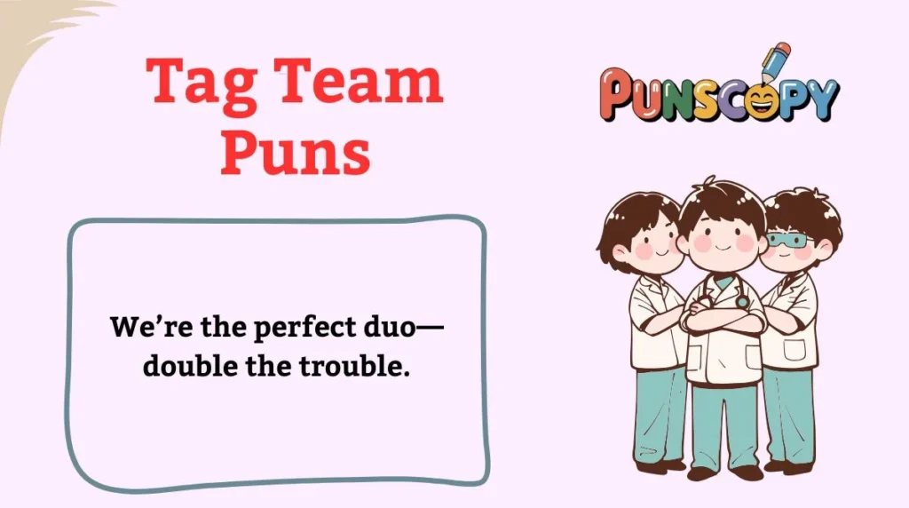 Tag Team Puns