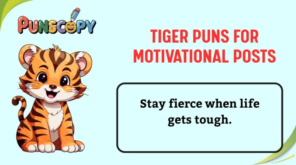Tiger Puns for Motivational Posts