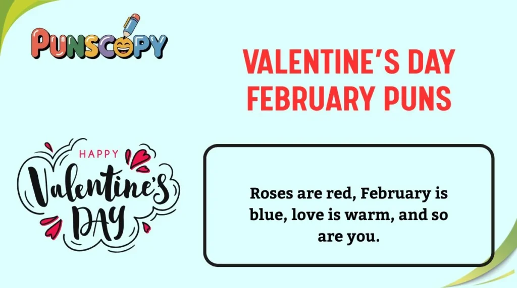 Valentine’s Day February Puns