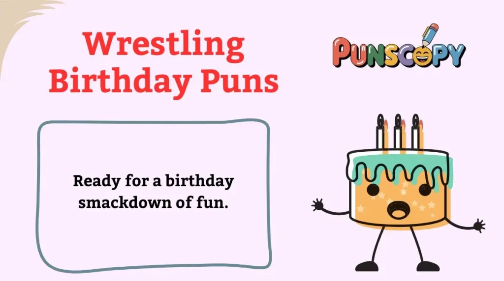 Wrestling Birthday Puns